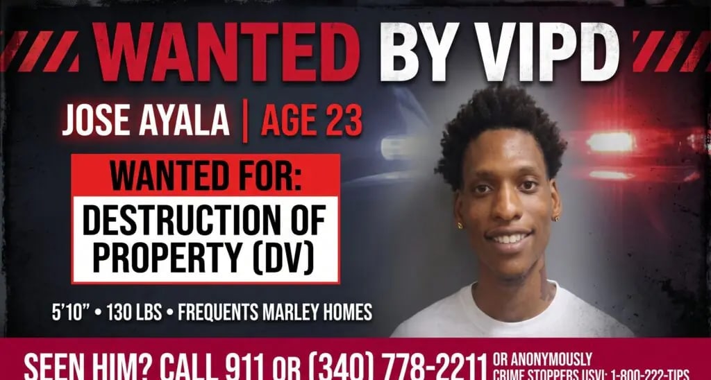 VIPD HUNTING FOR 23-YEAR-OLD ST. CROIX MAN WANTED FOR DOMESTIC VIOLENCE PROPERTY DESTRUCTION